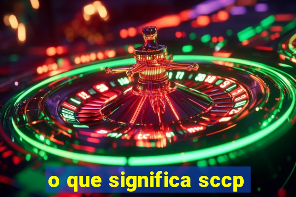 o que significa sccp